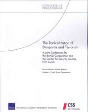 The Radicalization of Diasporas and Terrorism: A Joint Conference by the Rand Corporation and the Center for Security Studies, Eth Zurich