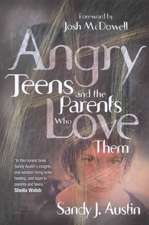 Angry Teens and the Parents Who Love Them