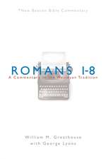 Romans 1-8: A Commentary in the Wesleyan Tradition