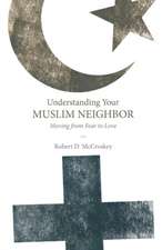 Understanding Your Muslim Neighbor