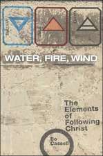 Water, Fire, Wind