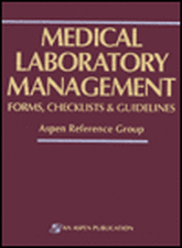 Medical Laboratory Management: Forms, Checklists & Guidelines