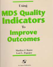 Pod- Using MDS Quality Indicators to Improve Outcomes