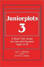 Juniorplots: Volume 3. a Book Talk Guide for Use with Readers Ages 12-16