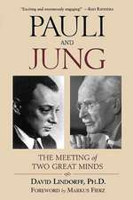 Pauli and Jung: The Meeting of Two Great Minds