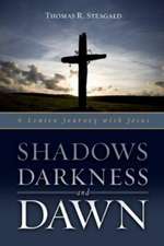 Shadows, Darkness, and Dawn