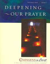 Deepening Our Prayer: Participant's Guide