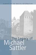 The Legacy of Michael Sattler