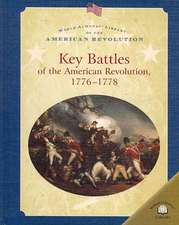 Key Battles of the American Revolution 1776-1778