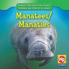 Manatees/Manaties