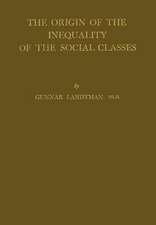 The Origin of the Inequality of the Social Classes