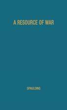 A Resource of War