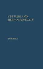 Culture and Human Fertility: A Study of the Relation of Cultural Conditions to Fertility in Non-Industrial and Transitional Societies