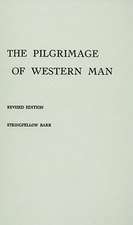 The Pilgrimage of Western Man