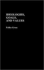 Ideologies, Goals, and Values