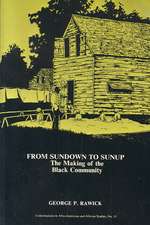 From Sundown to Sunup: The Making of the Black Community