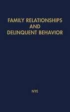 Family Relationships and Delinquent Behavior.