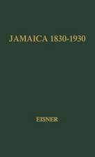 Jamaica, 1830-1930: A Study in Economic Growth