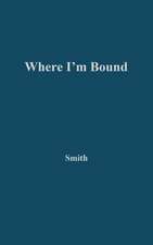 Where I'm Bound