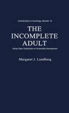 The Incomplete Adult: Social Class Constraints on Personality Development