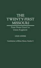 The Twenty-First Missouri: From Home Guard to Union Regiment