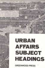 Urban Affairs Subject Headings