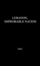 Lebanon, Improbable Nation: A Study in Political Development