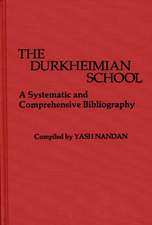 The Durkheimian School: A Systematic and Comprehensive Bibliography