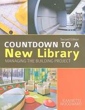 Countdown to a New Library: Managing the Building Project