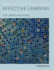 Reflective Teaching, Effective Learning