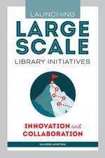 Launching Large-Scale Library Initiatives