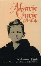 Marie Curie: A Life