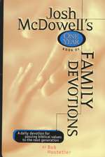 Josh McDowell's One Year Book of Family Devotions: A Daily Devotional for Passing Biblical Values to the Next Generation