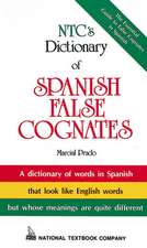 NTC's Dictionary of Spanish False Cognates