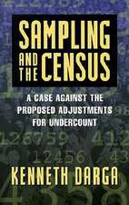 Sampling and the Census: A Case Against the Proposed Adjustments for Undercount