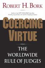 Coercing Virtue: The Worldwide Rule of Judges