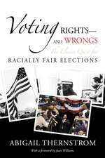 Voting Rights--And Wrongs: The Elusive Quest for Racially Fair Elections