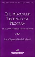 The Advanced Technology Program: A Case Study in Federal Technology Policy