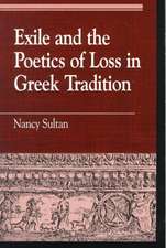 Exile and the Poetics of Loss in Greek Tradition