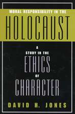 Moral Responsibility in the Holocaust