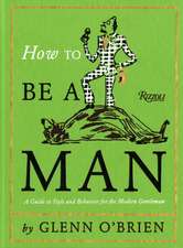 How to Be a Man