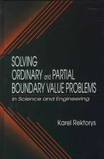 Solving Ordinary and Partial Boundary Value Problems in Science and Engineering