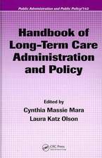 Handbook of Long-Term Care Administration and Policy