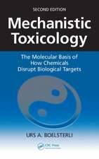 Mechanistic Toxicology: The Molecular Basis of How Chemicals Disrupt Biological Targets, Second Edition