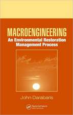 Macroengineering: An Environmental Restoration Management Process