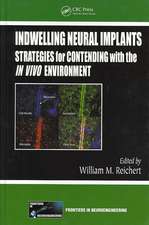 Indwelling Neural Implants: Strategies for Contending with the In Vivo Environment