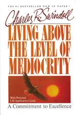 Living Above the Level of Mediocrity: A Commitment to Excellence