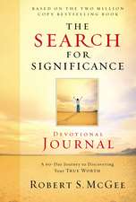 The Search for Significance Devotional Journal: A 10-week Journey to Discovering Your True Worth