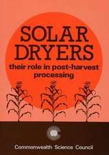 Solar Dryers: Their Role in Post-Harvest Processing