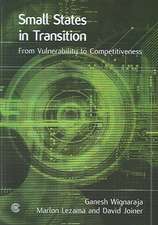 Small States in Transition: From Vulnerability to Competitiveness